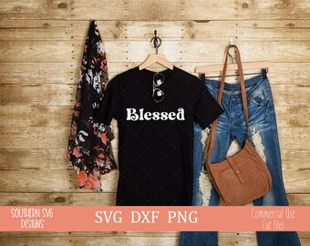 Blessed SVG, Blessed Retro Style SVG, SVG for Cricut and Silhouette, TShirt svg, png, dxf instant download