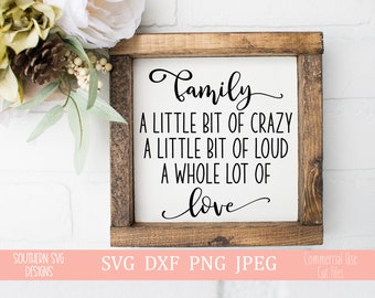 Family~A Little Bit Crazy~A Whole Lot Of Love svg~SVG file~Family SVG~Farmhouse SVG~Digital Cut file~svg, png, dxf~Instant Download