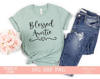 Bienheureuse Tante SVG, TanteLife SVG pour Cricut et Silhouette, Tante Vie svg~Tante T-Shirt Gift svg, png, dxf téléchargement instantané