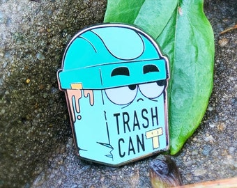 Trash Can't - Hard Enamel Pin