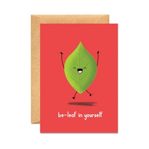 Be-Leaf In Yourself / Nature / Niedliche Kawaii Karte