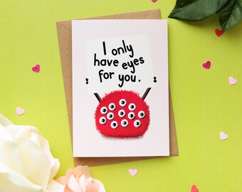 I Only Have Eyes For You - Funny Monster Valentine's Day Card
