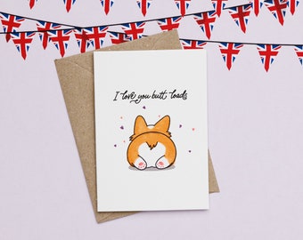 I Love You Butt Loads / Corgi Jubilee - Luxury Textured Notecard