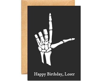 Happy Birthday, Loser - Skeleton Gothic Card