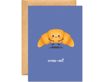 Cross-ant / Angry Pastry / Cute Kawaii Card