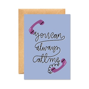 Siempre puedes llamarme - Just Because / Positivity / Happiness Card