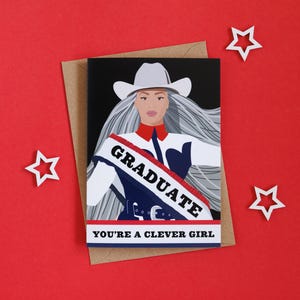 Graduate / Cowboy Carter / Beyonce Graduation Card - You're A Clever Girl