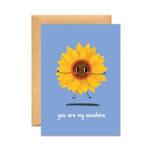 Tu es mon soleil / jardinage / tournesol / jolie carte Kawaii