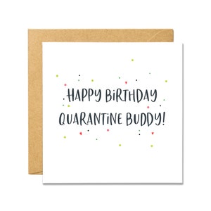 Happy Birthday Quarantine Buddy - Carte d’anniversaire