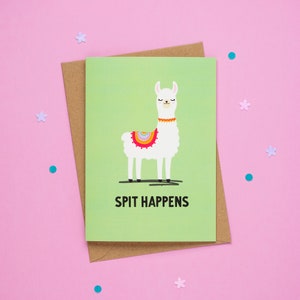 Spit Happens - Just Weil / Lama Wortspiel Karte