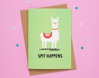 Spit Happens - Just Because / Llama Pun Card