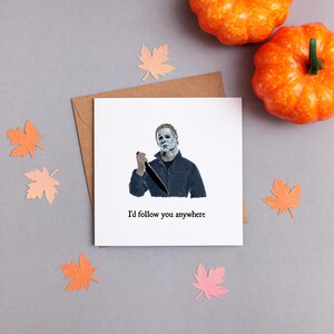 Ich würde dir überall folgen / Michael Myers Karte / Halloween Karte