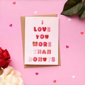 I Love You More Than Donuts - Donut Belettering Valentijnsdag Kaart / Verjaardagskaart