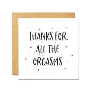 Thanks For All The Orgasms - Valentinstagskarte