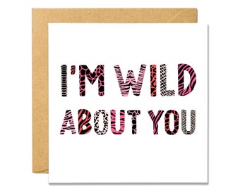 I'm Wild About You - Valentine's Day Card
