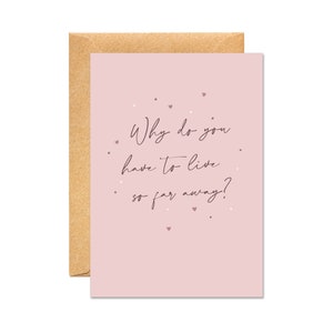 Waarom woon je zo ver weg? - Lange afstand Valentijnsdag kaart
