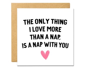 Naps With You - Valentine's Day Card