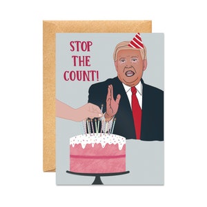 Pare a contagem! Citação de Trump - Cartão de Aniversário Eleitoral Engraçado