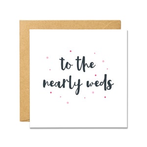 To The Nearly Weds - Verzögerte Hochzeit / Pandemie Hochzeitskarte