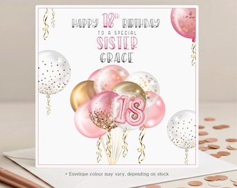 May include: A square birthday greeting card featuring the text Happy 18th Birthday to a special sister Grace. The design includes a cluster of pink, gold, and white balloons with gold confetti, plus a large pink balloon shaped like the number 18.