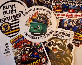 Dispatch 911 Dispatcher humor stickers for EMS, Fire, Police 911
