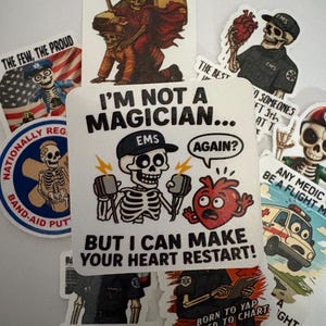 May include: A collection of stickers with medical and emergency service themes. The stickers feature skeleton characters in various poses, with text like "I'm Not a Magician..." and "But I Can Make Your Heart Restart!" The color palette includes red, black, and white.