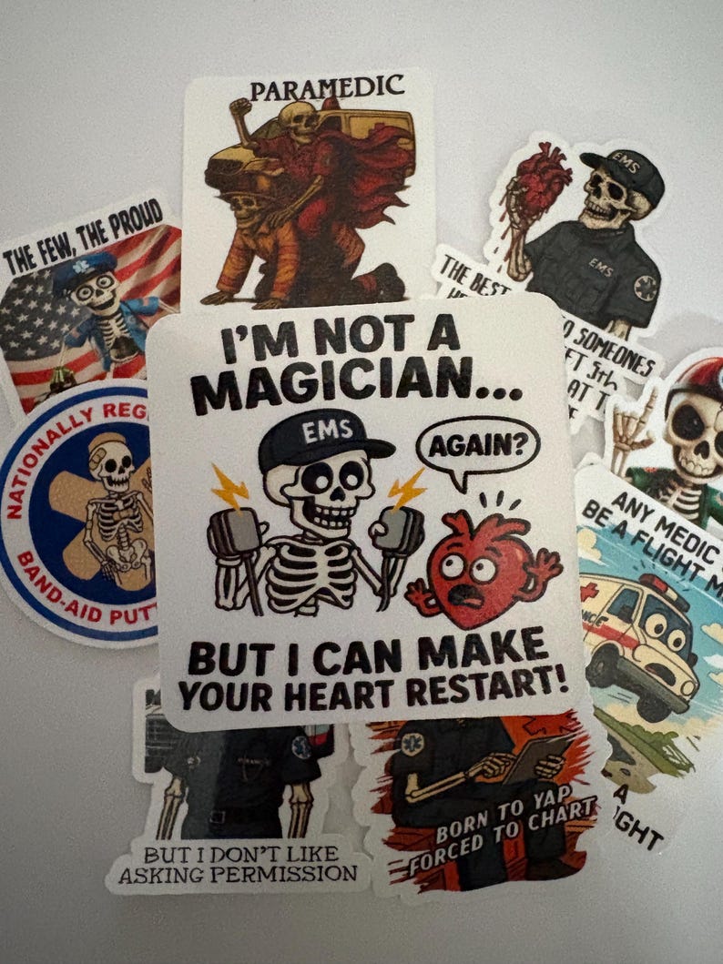 May include: A collection of stickers with medical and emergency service themes. The stickers feature skeleton characters in various poses, with text like "I'm Not a Magician..." and "But I Can Make Your Heart Restart!" The color palette includes red, black, and white.