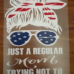 Just A Regular Mom Trying Not To Raise Liberals Patriotic Mom Decal