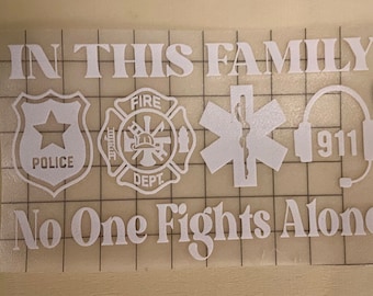 First Responder Family support Police, Fire, EMS, Dispatch, Nurse decal/sticker