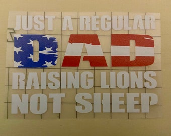 Patriot Dad decal Lions Not Sheep