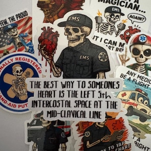 May include: A collection of stickers featuring skeleton paramedics. The stickers have various designs, including a skeleton holding a heart, an ambulance, and text that reads "The best way to someone's heart is the left 5th intercostal space at the mid-clavical line."