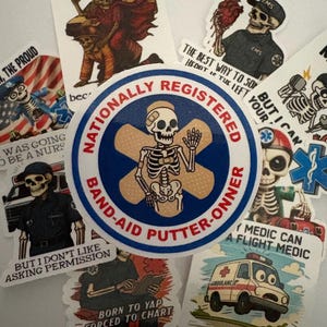 May include: A collection of stickers featuring skeleton illustrations in various poses and professions. The stickers include text such as "Paramedic", "EMS", and "Nationally Registered Band-Aid Putter-Onner". The color palette includes white, black, red, and blue.