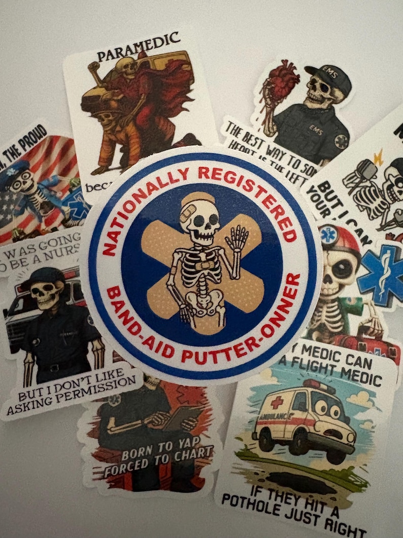 May include: A collection of stickers featuring skeleton illustrations in various poses and professions. The stickers include text such as "Paramedic", "EMS", and "Nationally Registered Band-Aid Putter-Onner". The color palette includes white, black, red, and blue.