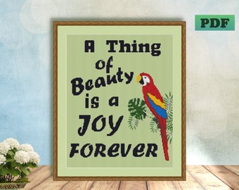 A Thing Of Beauty Parrot Counted Cross Stitch PDF Pattern, QUOTE KEATS Instant Digital Download, X Stitch Needlework, Wall Art, Home Decor