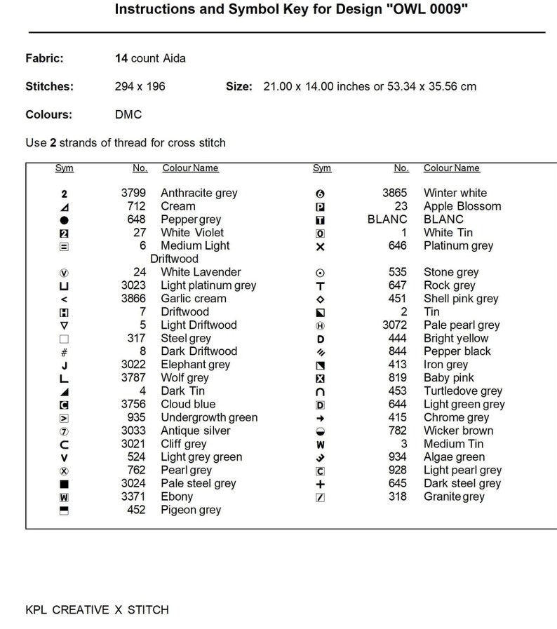 May include: A cross stitch pattern chart with symbols and color names for a design called "OWL 0009". The chart includes 294 stitches by 196 stitches and uses 14 count Aida fabric. The chart lists 27 different DMC colors with their corresponding names and symbols.