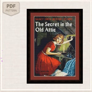 May include: A cross-stitch pattern featuring the book cover of Nancy Drew Mystery Stories: The Secret in the Old Attic. The image shows a person in a red dress holding a candle in a dark attic, with the text clearly visible in a black frame.