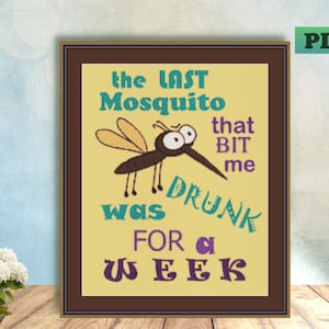 FUNNY  Mosquito SAYING Counted Cross Stitch PDF Pattern, Instant Digital Download, X Stitch Needlework Wall Art, Home Decor, Cottage Life