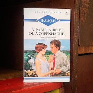 Harlequin Collection Azur In Paris, In Rome or In Copenhagen by Emma Richmond/Harlequin Vintage in French/Romance Book/Romance Novel