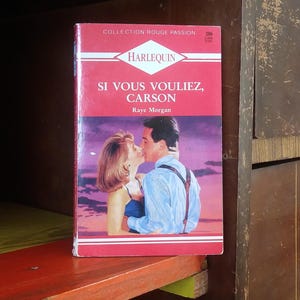 Colección Harlequin Pasión Roja, Si Tú Quisieras, Carson de Raye Morgan/Harlequin Vintage en francés/Libro romántico/Novela romántica