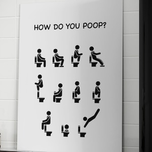 How Do You Poop? Funny Bathroom Sign Digital Download
