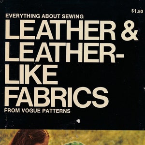 70s Leather Sewing PDF// Everything about Sewing Leather & Leather-Like  Fabrics // Vogue Patterns // E book PDF Educational Reference Book