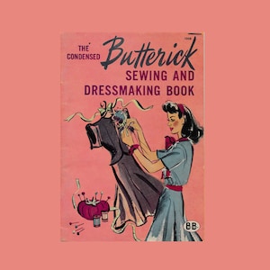 Butterick The Condensed Sewing and Dressmaking book // 1940s Digital Sewing Book