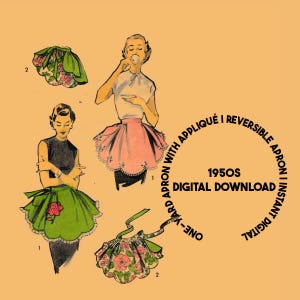 May include: Vintage apron pattern digital download. The image features illustrations of aprons with scalloped edges and floral appliqués. The text reads "1950s Digital Download" and "One-Yard Apron with Appliqué". The aprons are in green, pink, and floral patterns.