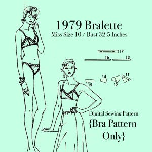 May include: Line drawing of a 1979 Bralette, Miss Size 10, Bust 32.5 inches. The image shows a bra and panty set, along with pattern pieces. Text on the image reads "Digital Sewing Pattern {Bra Pattern Only}".