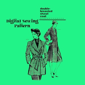 May include: Digital sewing pattern for a double-breasted shawl coat. The pattern includes two views, one with a belt and one without. Bust sizes: 28-30-32-34-36-38-40-42-44.