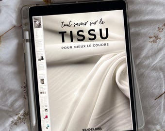 Libro electrónico sobre telas: todo lo que necesitas saber sobre telas para coserlas mejor (aprende a coser en francés, libro electrónico de costura fácil)