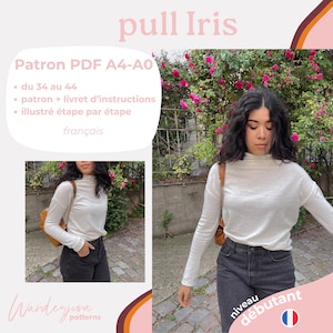 Puede incluir: Una mujer con una camisa blanca de manga larga y cuello alto y vaqueros oscuros. La imagen incluye el texto "pull Iris", "Patron PDF A4-A0" y "niveau débutant". El fondo presenta un arreglo floral.