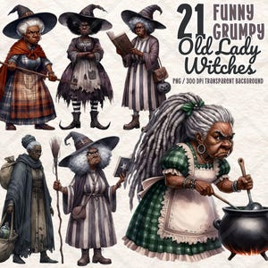 May include: Digital illustration featuring six grumpy old witch characters in various poses. The witches wear hats, dresses, and carry items like brooms and books. Text reads "21 Funny Grumpy Old Lady Witches".