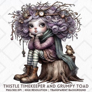 May include: A whimsical illustration of a seated figure with purple curly hair, adorned with branches and a clock. The figure wears a pink sweater, green scarf, and striped leggings. A small frog sits nearby. The text reads "THISTLE TIMEKEEPER AND GRUMPY TOAD."