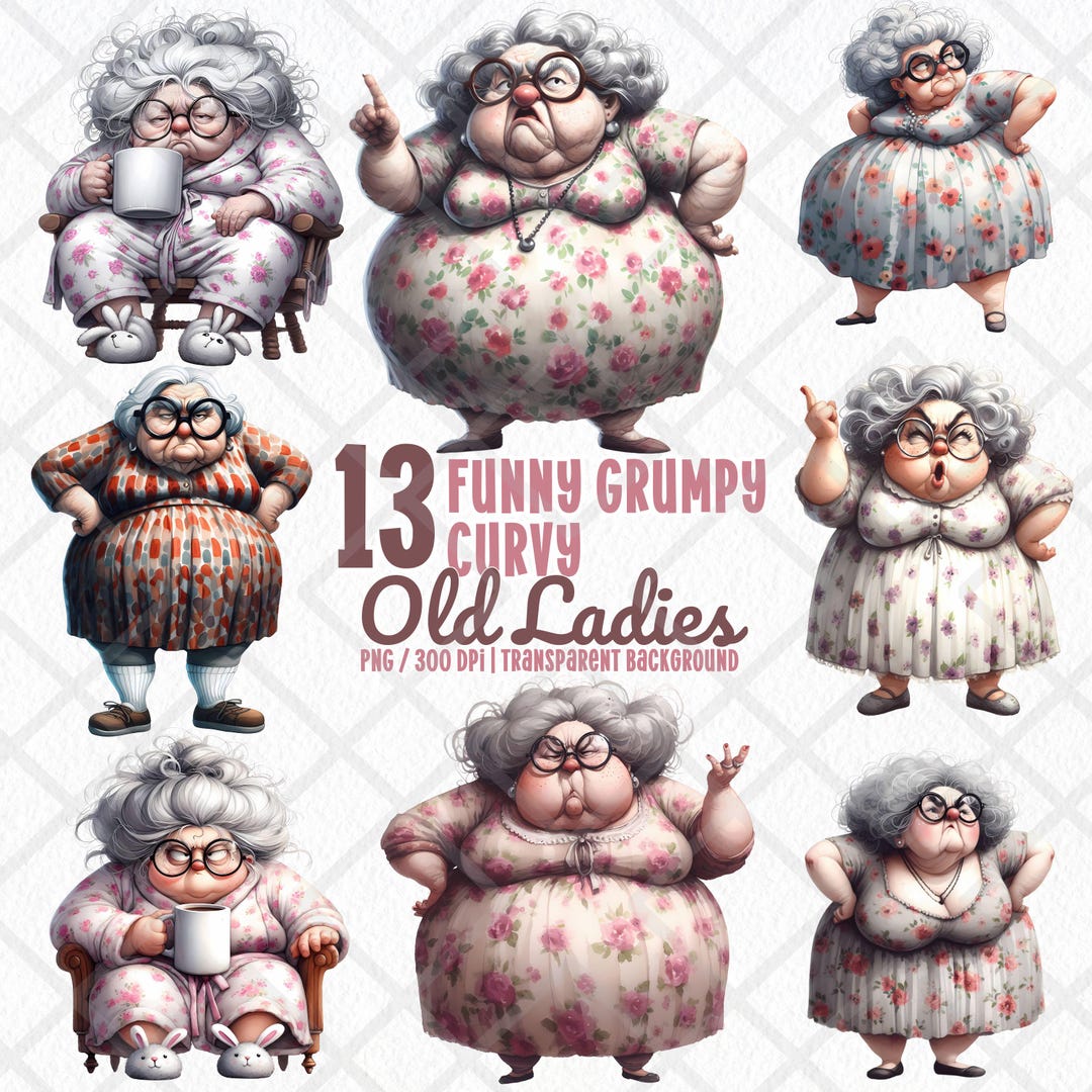 Grumpy Ladies Old Ladies Clipart, Funny Grumpy Grandma PNG, Plus Size Sassy Old Lady ...